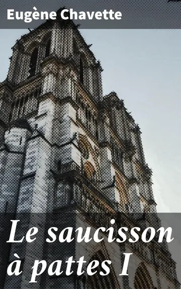 Le saucisson à pattes I Fil-à-beurre d’Eugène Chavette, couverture du livre