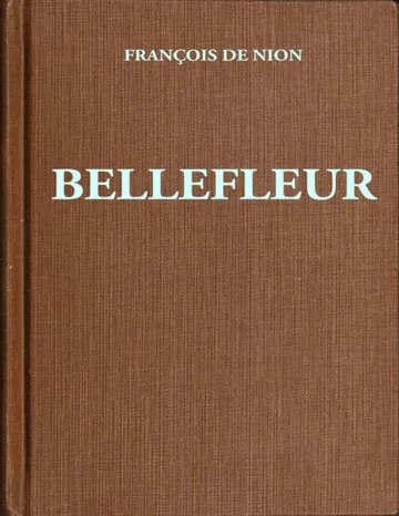Bellefleur: Roman d'un comédien au XVIIe siècle de François de Nion, couverture du livre