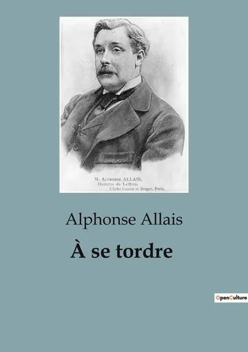 À se tordre: Histoires chatnoiresques d’Alphonse Allais, couverture du livre