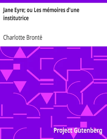 Jane Eyre; ou Les mémoires d'une institutrice de Charlotte Brontë, couverture du livre
