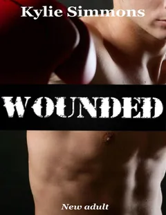 Wounded: new adult (French Edition) - Kylie Simmons