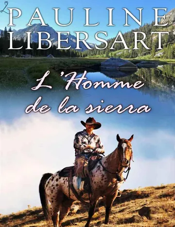 L'Homme de la sierra (French Edition) de Pauline Libersart, couverture du livre