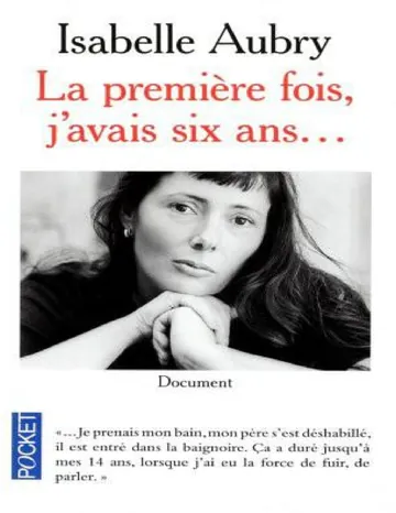 La première fois j'avais six ans... d’Isabelle Aubry, couverture du livre