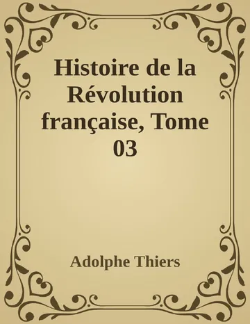 Histoire de la Révolution française, Tome 03 d’Adolphe Thiers, couverture du livre