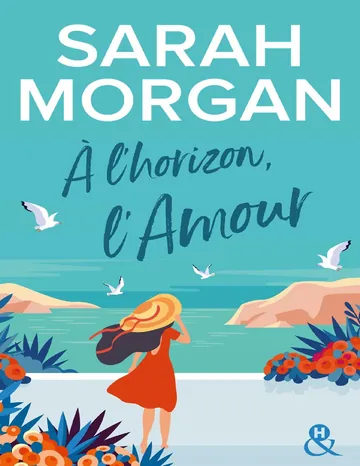 A l'horizon, l'amour de Sarah Morgan, couverture du livre