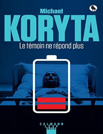 Le témoin ne répond plus de Koryta Michael, couverture du livre