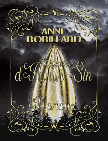 Légendes d'Ashur-Sîn T5 : Naroux d’Anne Robillard, couverture du livre