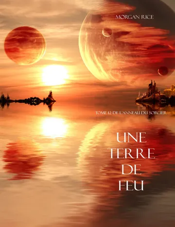 Une Terre De Feu de Morgan Rice, couverture du livre