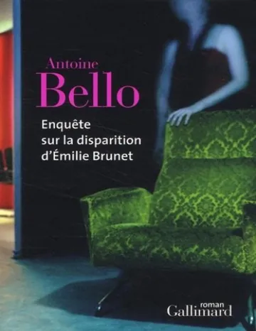Enquête sur la disparition d'Emilie Brunet d’Antoine Bello, couverture du livre