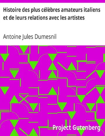 Histoire des plus célèbres amateurs italiens et de leurs relations avec les artistes / Tome IV d’Antoine Jules Dumesnil, couverture du livre