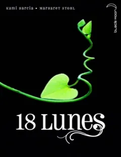 18 lunes[Livre des lunes-3]KamiGarcia&MargaretSthol By Sly - Kami Garcia