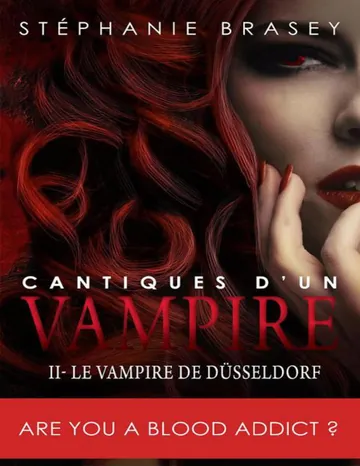 Cantiques d'un Vampire (Chant 2): Le Vampire de Düsseldorf (French Edition) de Stéphanie Brasey, couverture du livre