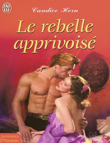 Le Rebelle Apprivoisé de Candice Hern, couverture du livre