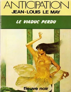 Le viaduc perdu - Jean-Louis Le May
