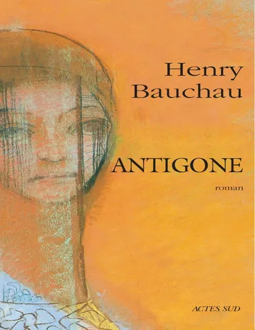 Antigone d’Henry Bauchau, couverture du livre