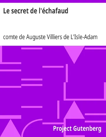Le secret de l'échafaud de comte de Auguste Villiers de L'Isle-Adam, couverture du livre