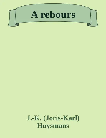 A rebours de J.-K. (Joris-Karl) Huysmans, couverture du livre