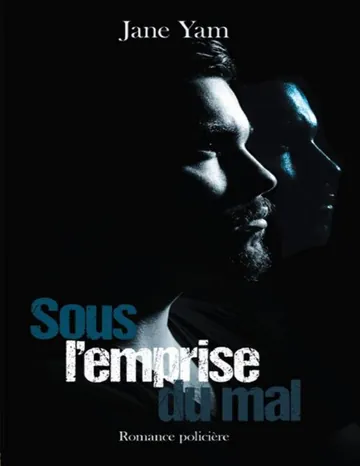 Sous l'emprise du mal de Jane Yam, couverture du livre