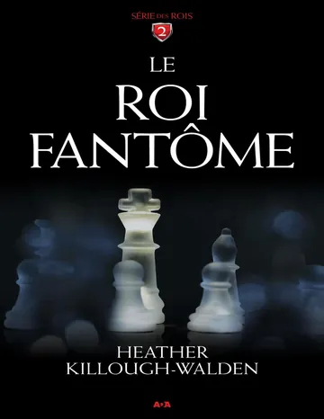 2 Le roi fantôme d’Heather Killough-Walden, couverture du livre