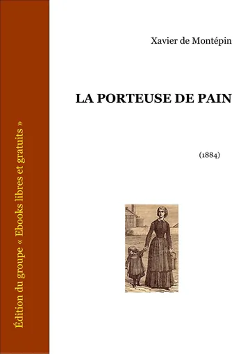 La Porteuse De Pain de Xavier de Montépin, couverture du livre