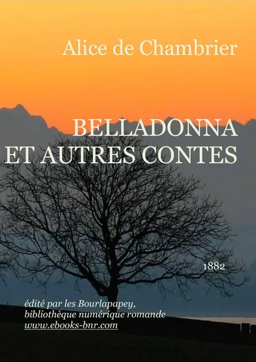 Belladonna Et Autres Contes d’Alice de Chambrier, couverture du livre