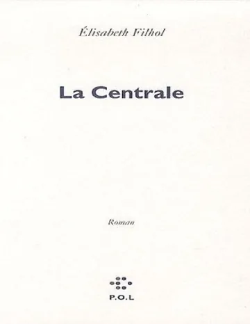 la centrale d’Elisabeth Filhol, couverture du livre
