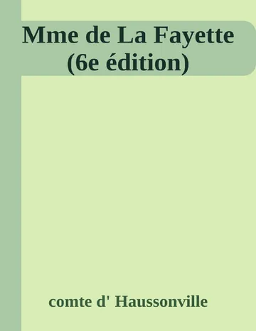 Mme de La Fayette (6e édition) de comte d' Haussonville, couverture du livre