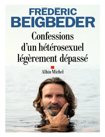 Confessions d’un hétérosexuel légèrement dépassé de Frédéric Beigbeder, couverture du livre