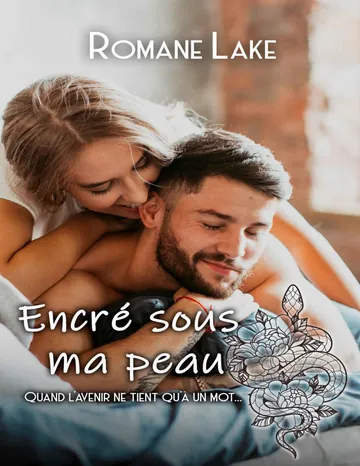 Encré sous ma peau - Tome 3: Quand l'avenir ne tient qu'à un mot... (French Edition) de Romane Lake, couverture du livre