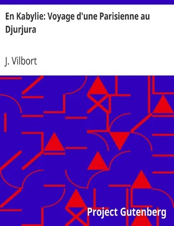 En Kabylie: Voyage d'une Parisienne au Djurjura de J. Vilbort, couverture du livre