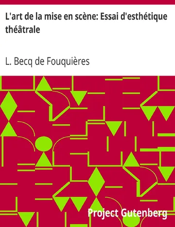 L'art de la mise en scène: Essai d'esthétique théâtrale de L. Becq de Fouquières, couverture du livre