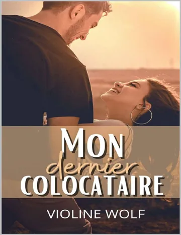 Mon dernier colocataire (French Edition) de Violine Wolf, couverture du livre