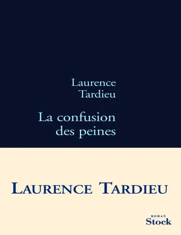 La Confusion Des Peines de Laurence Tardieu, couverture du livre
