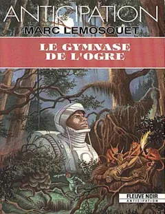 Le gymnase de l'ogre - Marc Lemosquet