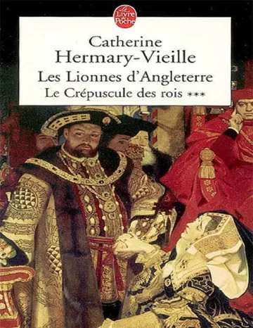 Les lionnes d'angleterre de Catherine Hermary-Vieille, couverture du livre