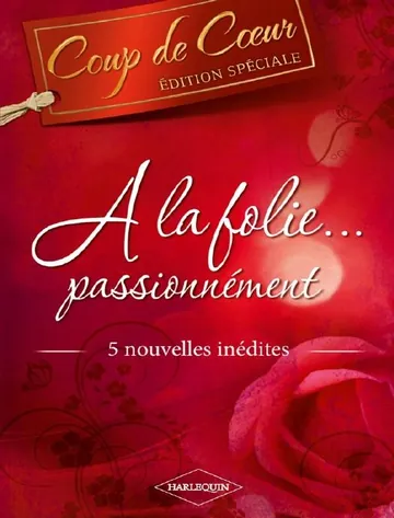 A la folie, passionément de Linda Winstead Jones, couverture du livre