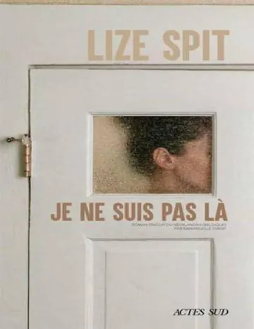 Je ne suis pas là de Lize Spit, couverture du livre