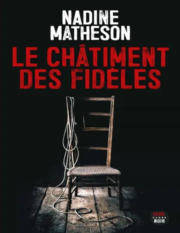 Le châtiment des fidèles de Nadine Matheson, couverture du livre
