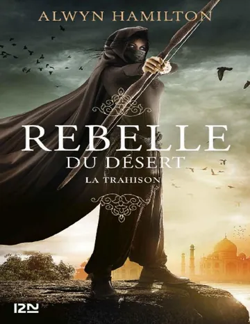 Rebelle du désert - tome 2 : La trahison (Pocket Jeunesse) (French Edition) d’Alwyn Hamilton, couverture du livre