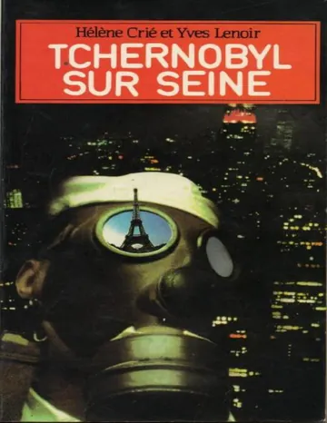 Tchernobyl-Sur-Seine d’Helene CRIE et Yves LENOIR, couverture du livre