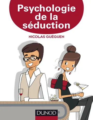 Psychologie de la séduction de Nicolas Guéguen, couverture du livre