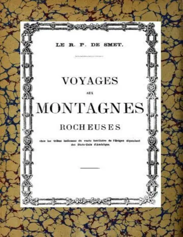 Voyage aux montagnes Rocheuses Chez les tribus indiennes du vaste territoire de l'Orégon dépendant des Etats-Unis d'Amérique de Pierre-Jean de Smet, couverture du livre
