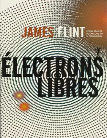 Électrons libres de James Flint, couverture du livre