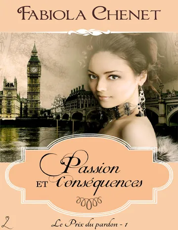 Passion et Conséquences de Fabiola Chenet, couverture du livre