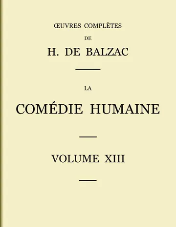 La Comédie humaine - Volume 13 d’Honoré de Balzac, couverture du livre