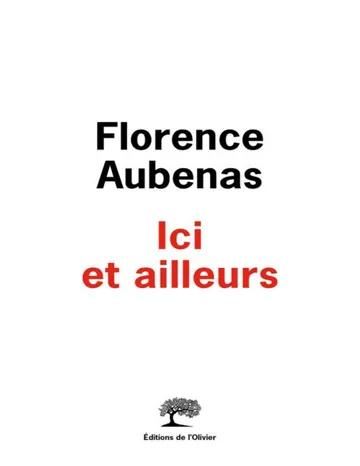 Ici et ailleurs de Florence Aubenas, couverture du livre