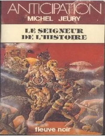 Le seigneur de l'histoire de Michel Jeury, couverture du livre