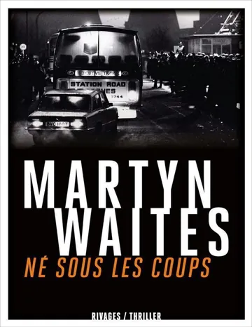 Né sous les coups de Martin Waites, couverture du livre