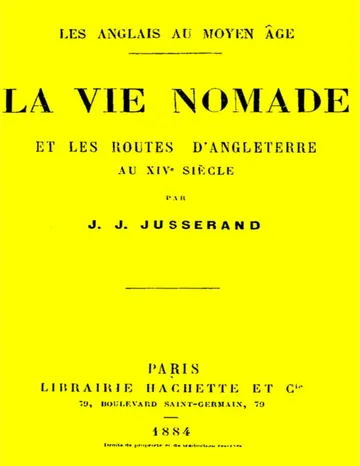 La vie nomade et les routes d'Angleterre au 14e siècle de J. J. Jusserand, couverture du livre