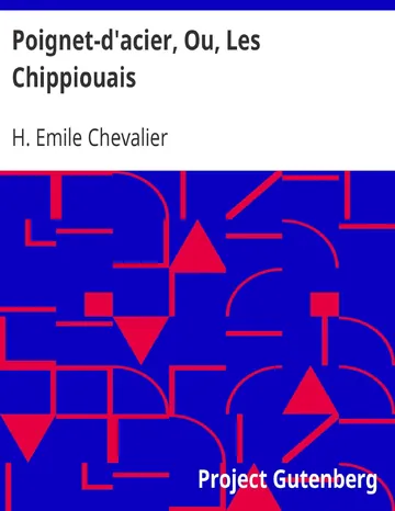 Poignet-d'acier, Ou, Les Chippiouais d’H. Emile Chevalier, couverture du livre